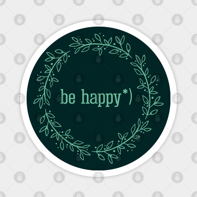 Be you, inspirational quote Magnet by Yurko_shop